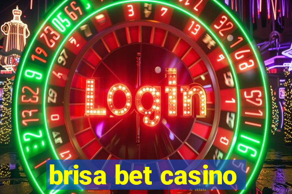 brisa bet casino